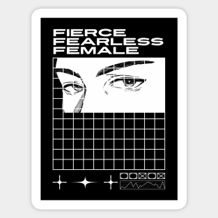 Fierce. Fearless. Female. Sticker